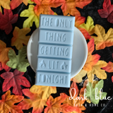 Say It With Wax Melts - The Only Thing Getting Lit Tonight