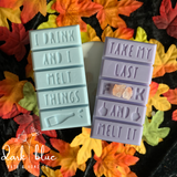 Say It With Wax Melts - I Drink And I Melt Things